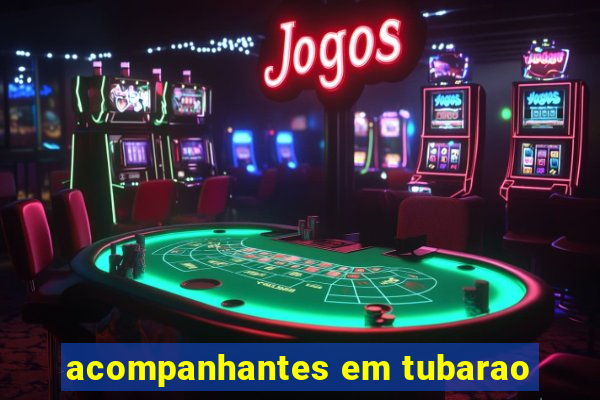 acompanhantes em tubarao